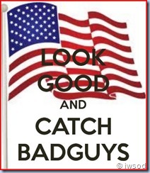 Look good and catch badguys